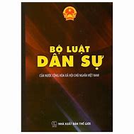 Bộ Luật Dân Sự Hiện Hành Của Việt Nam Được Ban Hành Vào Năm Nào