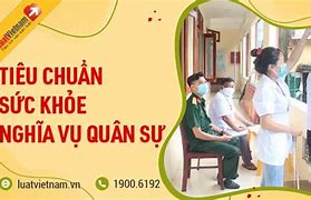 Tiêu Chuẩn Khám Nghĩa Vụ Quân Sự Năm 2023